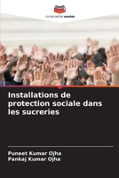 Installations de protection sociale dans les sucreries (French Edition) 6202370009 Book Cover