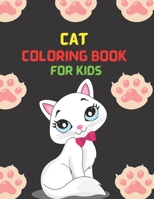 Cat Coloring Book For Kids: Adorable, cute and funny cats and kittens to color Ages 3 - 8 B0B5KQRV9D Book Cover