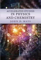 Accelerated Studies in Physics and Chemistry: A Mastery-Oriented Curriculum 0998983365 Book Cover