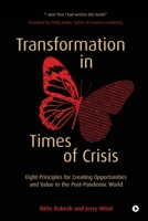 Transformation in Times of Crisis: Eight Principles for Creating Opportunities and Value in the Post-Pandemic World 1637146655 Book Cover