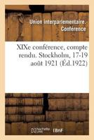 XIXe conférence, compte rendu. Stockholm, 17-19 août 1921 2329181302 Book Cover
