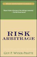 Risk Arbitrage (Wiley Investment Classics) 0470415711 Book Cover