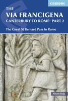 The Via Francigena Canterbury to Rome - Part 2: The Great St Bernard Pass to Rome 1852846070 Book Cover