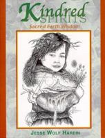 Kindred Spirits: Sacred Earth Wisdom 1893183068 Book Cover