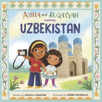 Aisha and Ruqayyah Exploring Uzbekistan B0GX7T1J5L Book Cover