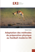 Adaptation des méthodes de préparation physique au football moderne HN 6138418999 Book Cover