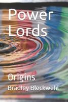 Power Lords: Origins 109015786X Book Cover