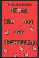 Love and All its Condiments 1983894982 Book Cover