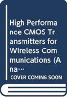 High Performance CMOS Transmitters for Wireless Communications 9400747004 Book Cover