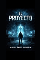 El Proyecto (Spanish Edition) 1326702157 Book Cover