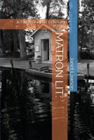 MATRON LIT:: A TWENTY-FIRST CENTURY VOICE? 171773829X Book Cover