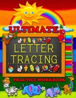 Ultimate Letter Tracing Practice Workbook: Number and Letter Tracing Book for Preschoolers. Great for Practicing Tracing Letters and Numbers for ... and White Edition) 1797459546 Book Cover