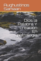 Dios la Palabra Y creación En patrología B08NWQZP1P Book Cover