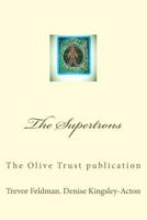 The Supertrons: The Olive Trust Publication 1475071035 Book Cover