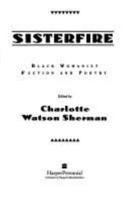Sisterfire: Black womanist fiction and poetry 0060950188 Book Cover