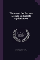 The use of the Boxstep Method in Discrete Optimization 1378254724 Book Cover