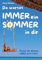 Da wartet immer ein Sommer in dir: Poesie die deinem Herz noch fehlte 3769339754 Book Cover