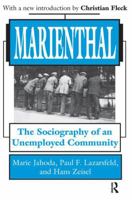 Marienthal: The Sociography of an Unemployed Community 1138527645 Book Cover