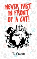 Never Fart In Front of a Cat 183563222X Book Cover
