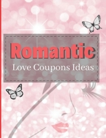 Romantic Love Coupons Ideas: Romantic Coupons Gifts: 96 Romantic Love Coupons Ideas For Him Her & Couples! (Valentine's Day Gifts) B083XTGHFD Book Cover