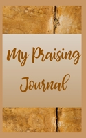 My Praising Journal 170771942X Book Cover