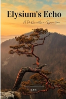Elysium's Echo: A Tale of Love and Loss in a Dystopian Future B0CL55CVYF Book Cover