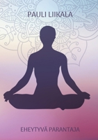 Eheytyvä parantaja (Finnish Edition) 9528094287 Book Cover