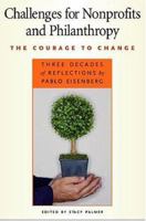 Challenges for Nonprofits and Philanthropy: The Courage to Change (Civil Society: Historical and Contemproary Perspectives) 158465421X Book Cover