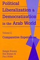 Political Liberalization and Democratization in the Arab World: Comparative Experiences 1555875998 Book Cover