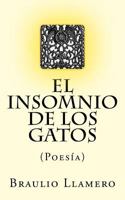 El insomnio de los gatos: Poesía 149608652X Book Cover