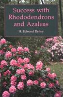 Success With Rhododendrons and Azaleas, Revised Edition 088192637X Book Cover