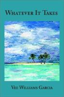 Whatever It Takes 0595228259 Book Cover