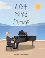 A Crab Named Jasmine 1662447426 Book Cover