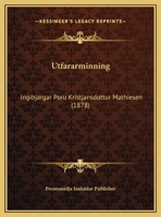 Utfararminning: Ingibjargar Poru Kristjansdottur Mathiesen 1169525520 Book Cover
