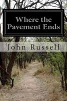 Where the pavement ends (Short story index series) 1548211478 Book Cover