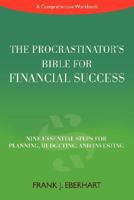 The Procrastinators Bible for Financial Success: Nine Essential Steps for Planning, Budgeting, and Investing 0595411983 Book Cover