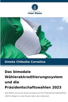 Das bimodale Wählerakkreditierungssystem und die Präsidentschaftswahlen 2023 (German Edition) 6207795687 Book Cover