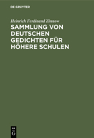 Sammlung Von Deutschen Gedichten F�r H�here Schulen 3111145034 Book Cover