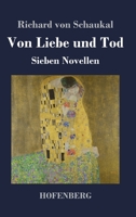 Von Liebe und Tod: Sieben Novellen (German Edition) 3743734249 Book Cover