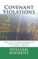 Covenant Violations: The Ten Commandments and God's People - A Bible Study 153913878X Book Cover