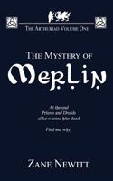 The Arthuriad Volume One: The Mystery Of Merlin 1911569252 Book Cover