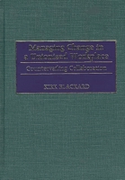 Managing Change in a Unionized Workplace: Countervailing Collaboration 1567203485 Book Cover