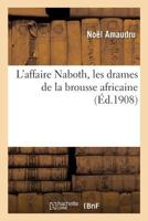 L'affaire Naboth, les drames de la brousse africaine 2019956403 Book Cover