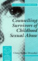 Counselling Survivors of Childhood Sexual Abuse (Counselling in Practice series)