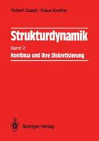 Strukturdynamik: Band 2: Kontinua und ihre Diskretisierung 354050771X Book Cover