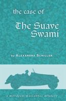 The Case of the Suave Swami : A Mordecai Maccabbee Mystery 1425152864 Book Cover