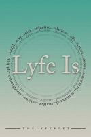 Lyfe Is... 1452081689 Book Cover