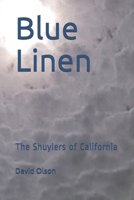 Blue Linen: The Shuylers of California B08VCKKJRB Book Cover