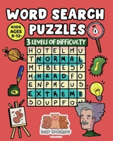 Word Search Puzzle 3 levels of difficulty: Normal, Hard, Extreme. Kids Age 9-12: For teens. Learning vocabulary, improve reading. Large print. B08WJRXB91 Book Cover