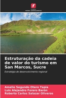 Estruturação da cadeia de valor do turismo em San Marcos, Sucre (Portuguese Edition) 6207325230 Book Cover